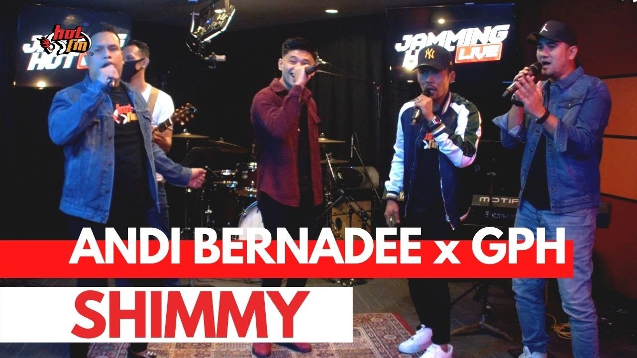 #JammingHotLive : Andi Bernadee x GPH - Shimmy
