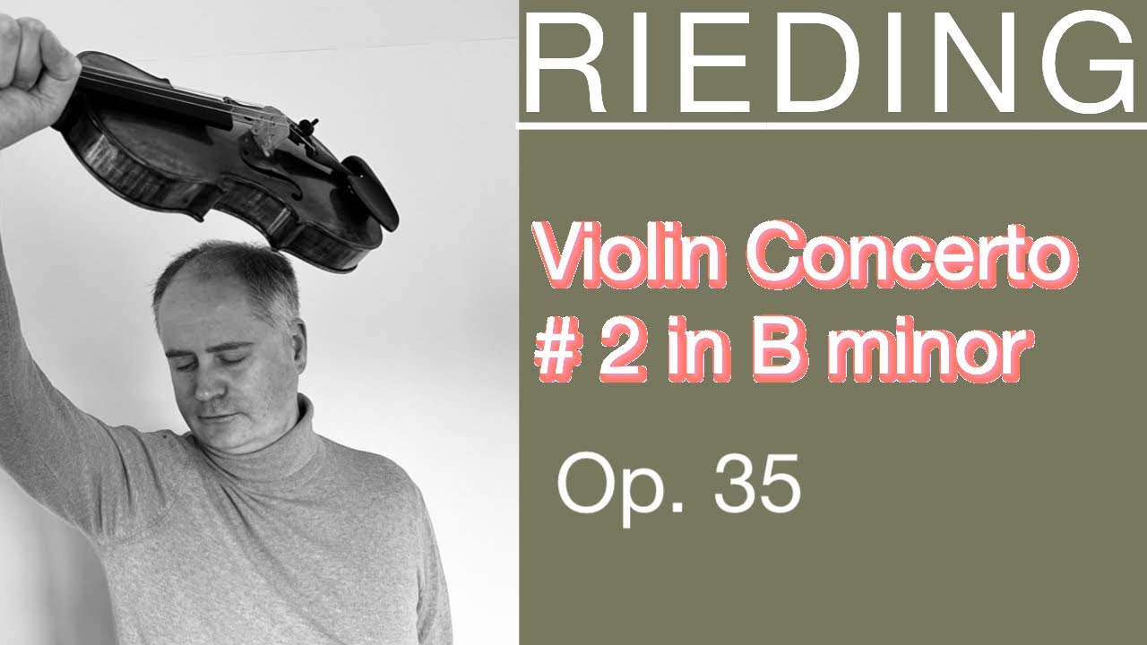 Oskar Rieding - Violin Concerto no. 2 - B minor Op. 35