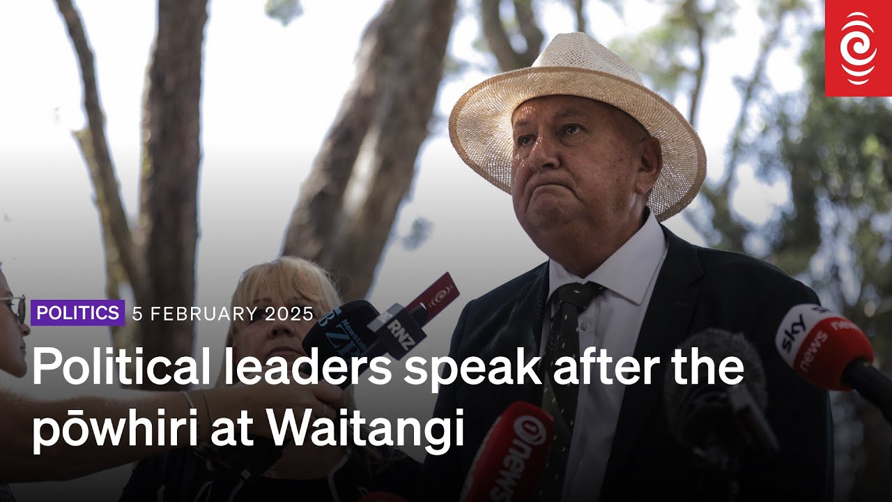 Political leaders speak after the pōwhiri at Waitangi | 5 February 2025 | RNZ