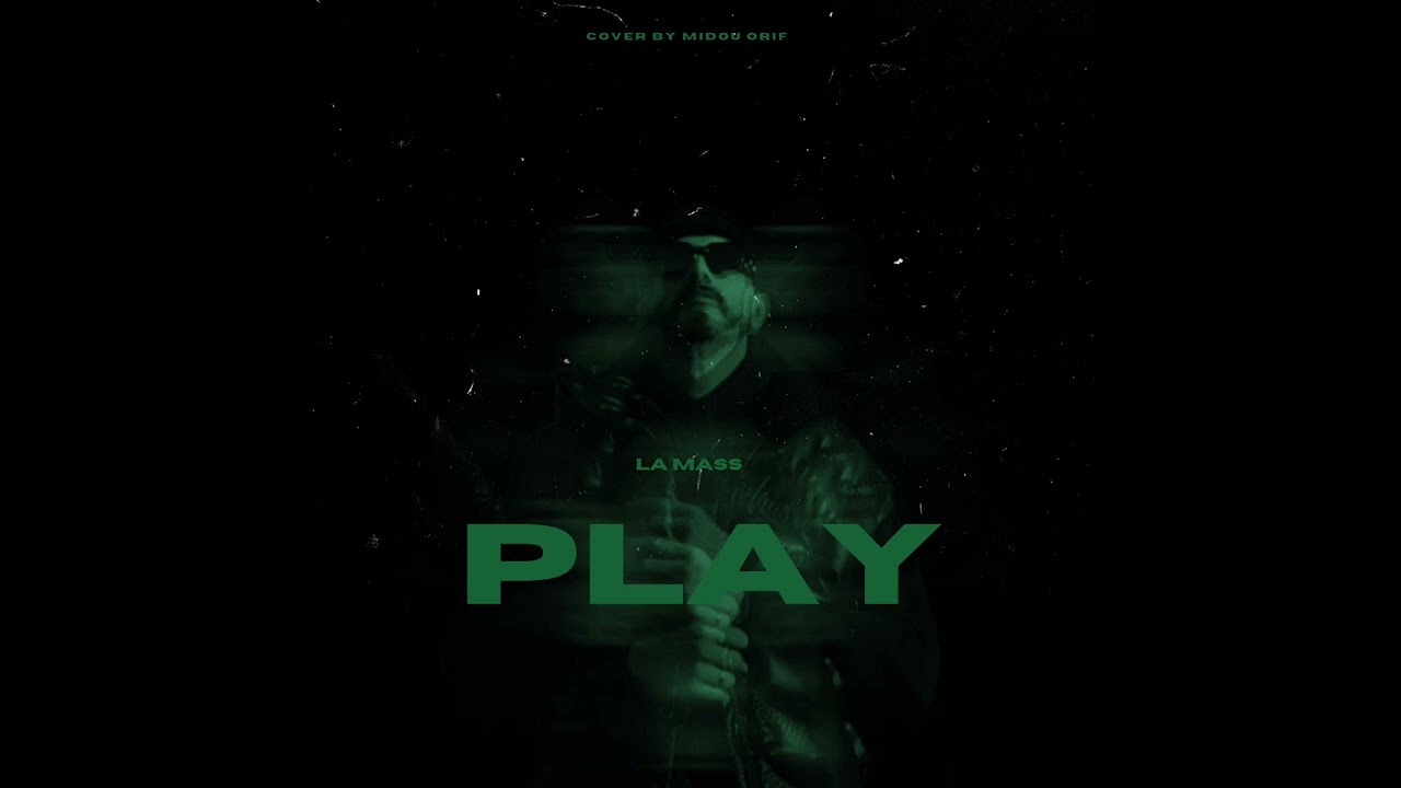 La mass le vrai - Play (Official Audio)