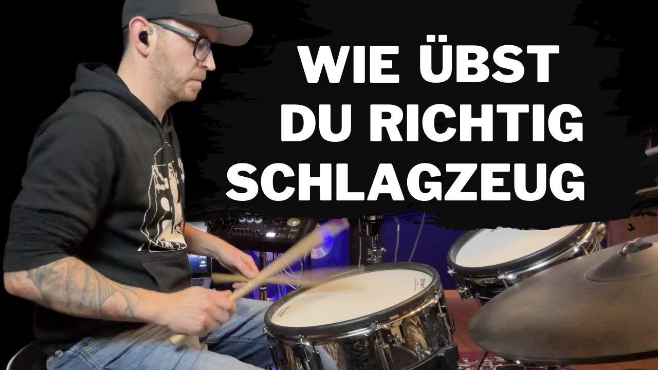 Wie übst du richtig Schlagzeug spielen! (wie du übst, spielst du auch)