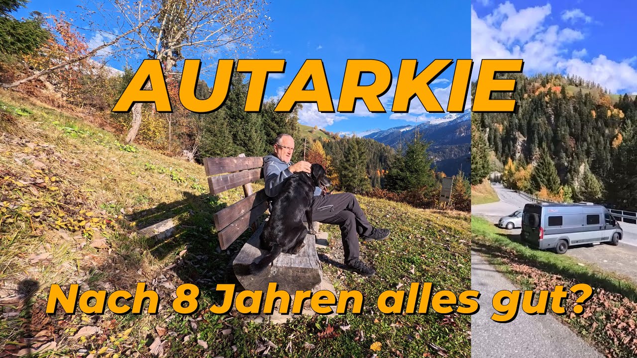 AUTARKIE - Unsere Erfahrungen in 8 Jahren