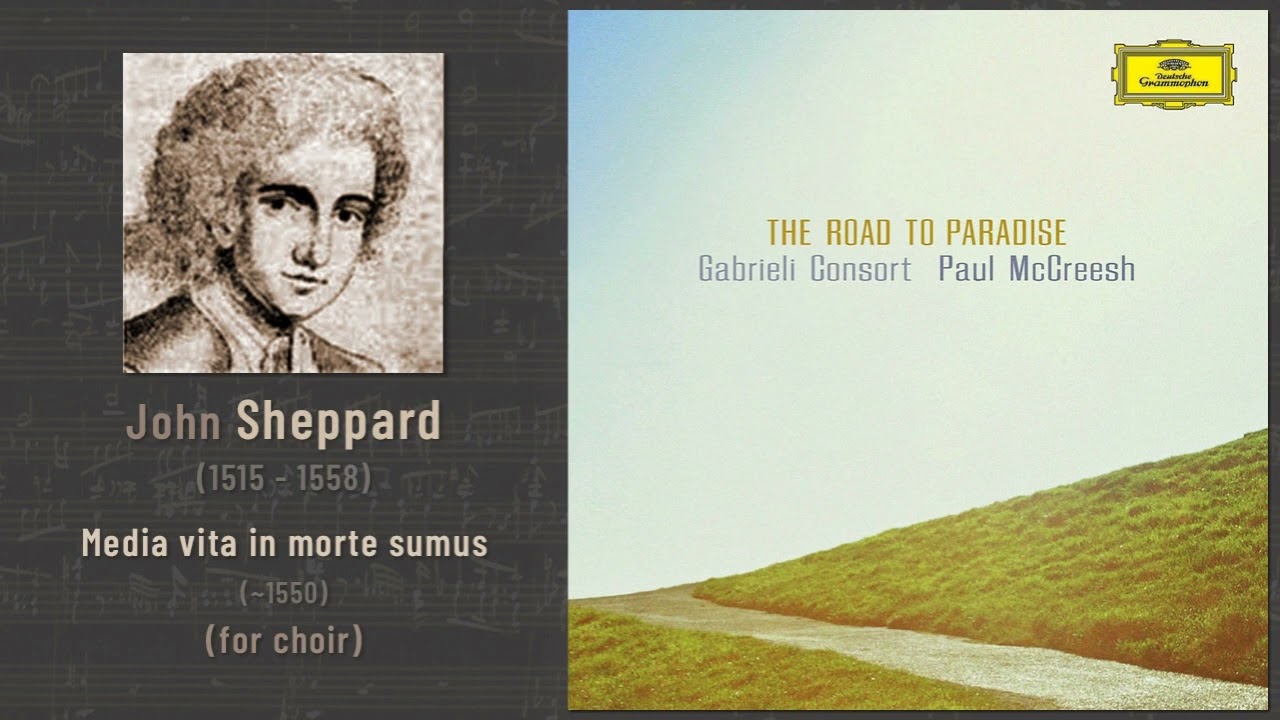 John Sheppard - Media vita in morte sumus (~1550) (McCreesh 2006)