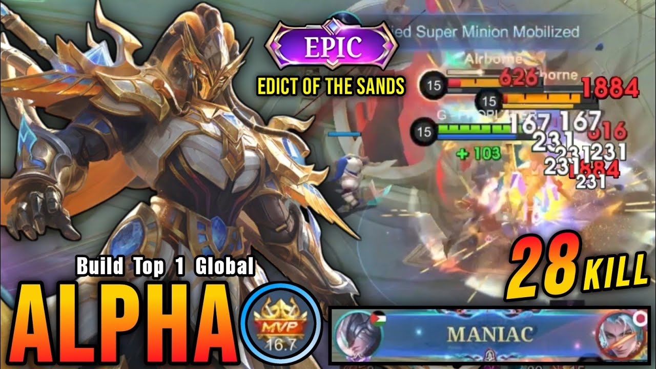 28 Kills + MANIAC!! Edict of the Sands Alpha New EPIC Skin!! - Build Top 1 Global Alpha ~ MLBB