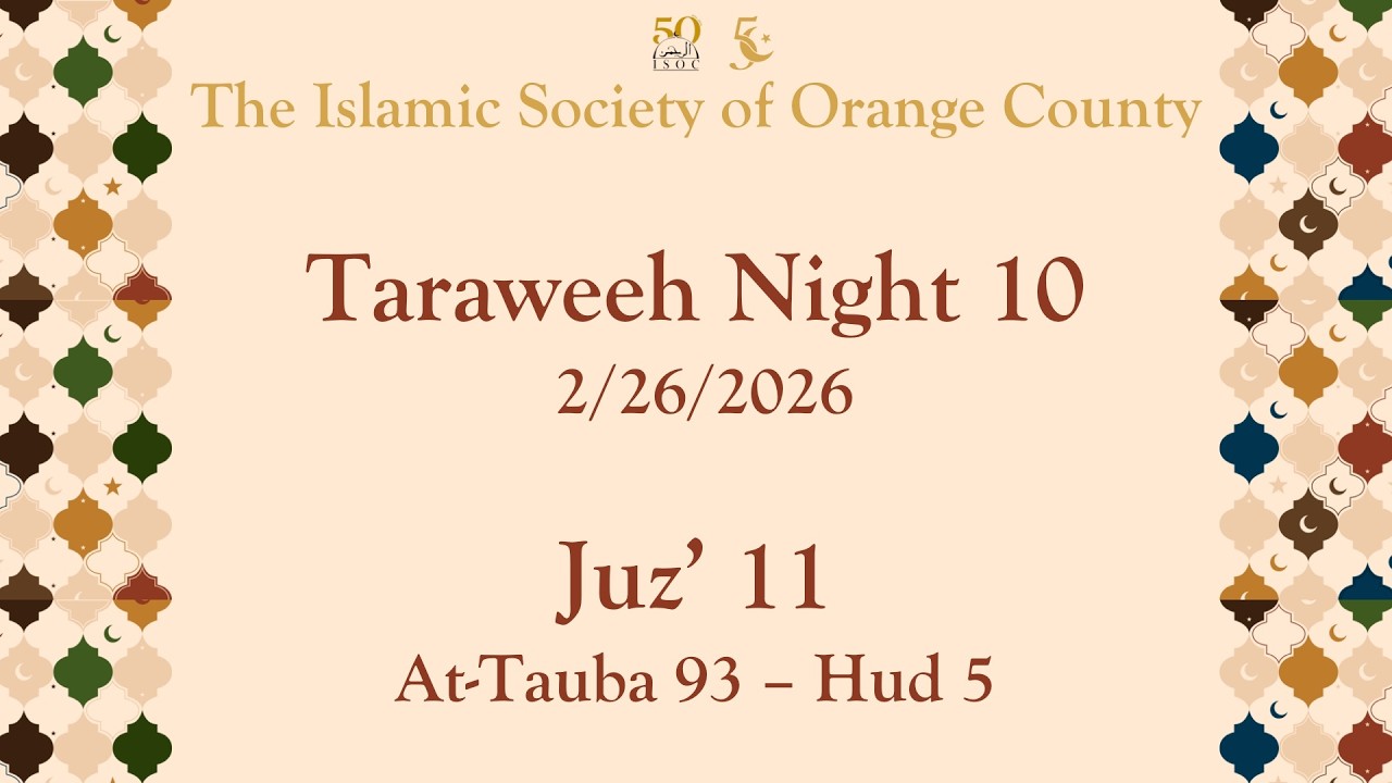 Taraweeh Night 10 - Juz’ 11 – At-Tauba 93 – Hud 5