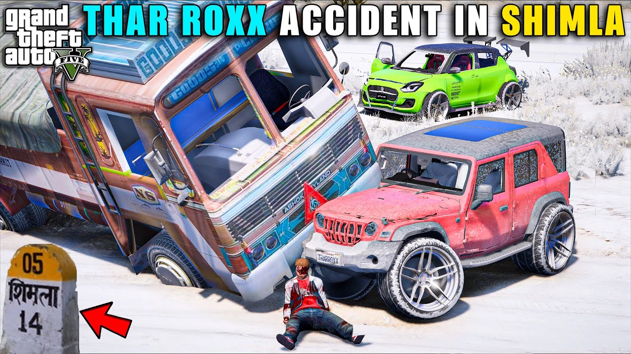 टूट गई THAR ROXX फिर से !! 😞 THAR ROXX ACCIDENT IN SHIMLA | GTA V GAMEPLAY | GTA 5