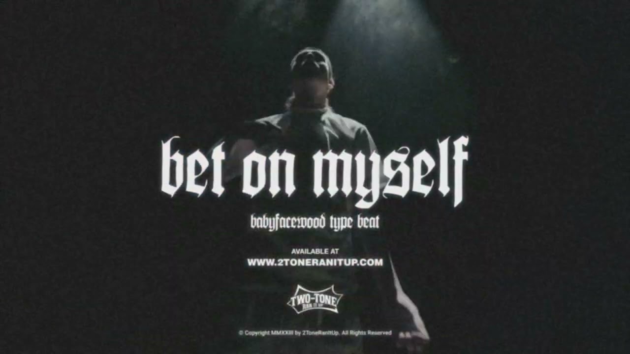 BabyFaceWood Type Beat ~ Bet On Myself (Prod. 2Tone)