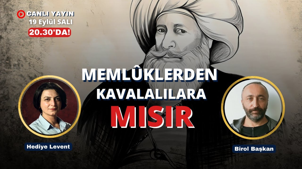 Ve Tanrı Orta Doğu'yu Yarattı! Memluklerden Kavalalı'ya Mısır. Birol Başkan ile konuşuyoruz