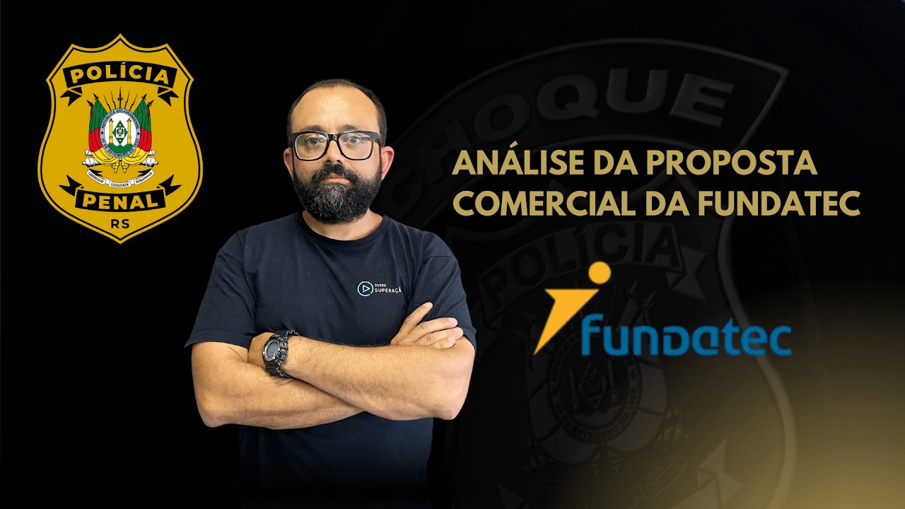 MAIOR CONCURSO DA HISTÓRIA DA POLICIA PENAL DO RS - ANÁLISE DO CONTRATO COM A FUNDATEC