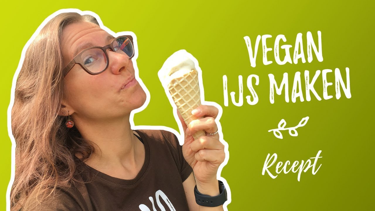 Vegan ijs maken (mijn favoriete recept)