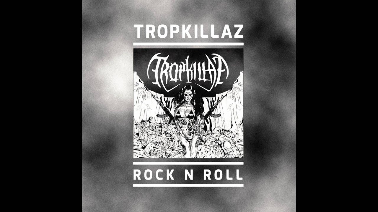 Tropkillaz - Rock n Roll