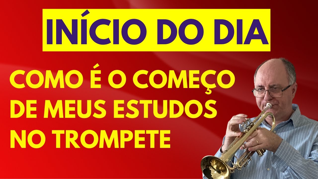 COMO COMEÇA O MEU DIA COM O TROMPETE? Saiba como organizo o início da prática |Trompete com Dissenha