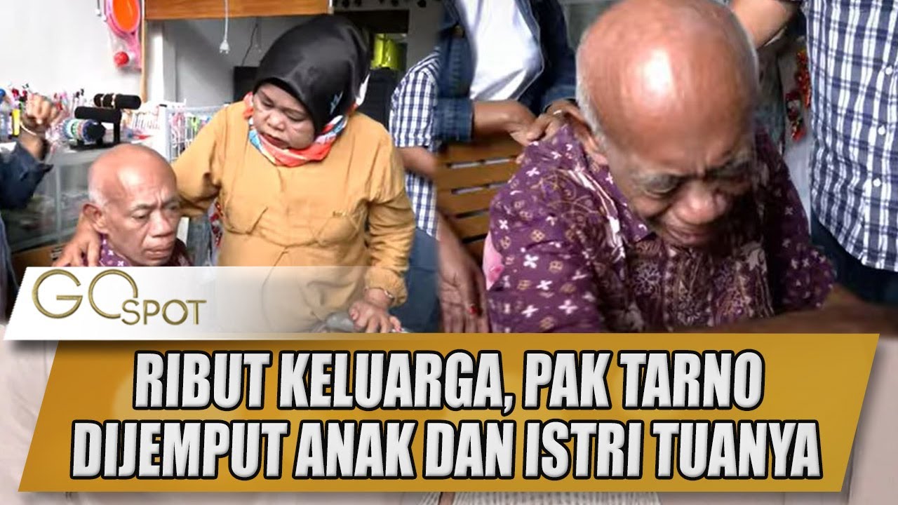 RIBUT KELUARGA, PAK TARNO DIJEMPUT ANAK DAN ISTRI TUANYA - GOSPOT
