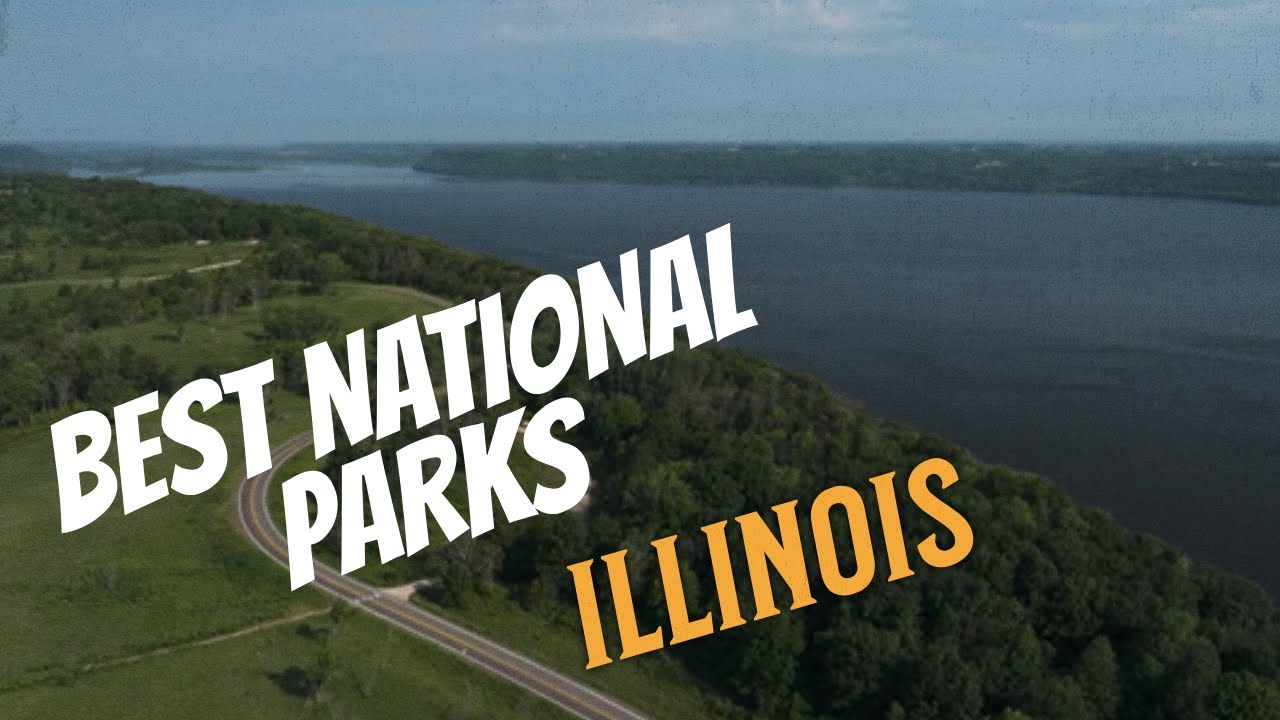 Best National Parks in Illinois