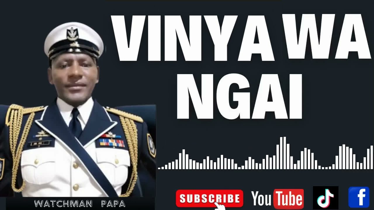 VINYA  WA NGAI -OFFICIAL AUDIO BY WATCHMAN PAPA|| 0726412186