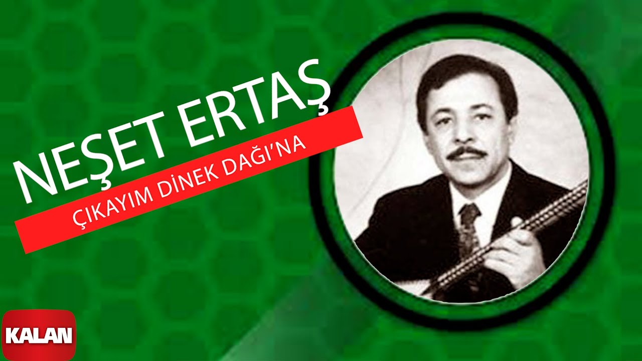 Neşet Ertaş - Çıkayım Dinek Dağı'na I Zahidem © 1999 Kalan Müzik