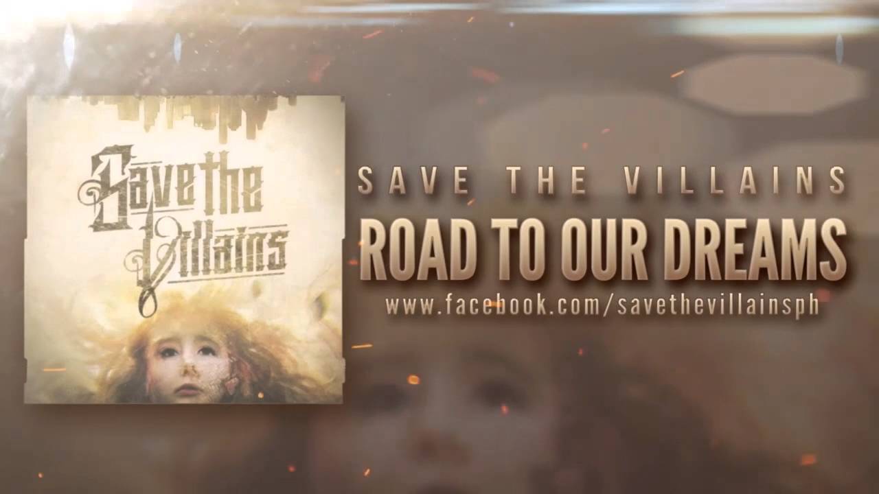 Save the Villains - Road To Our Dreams