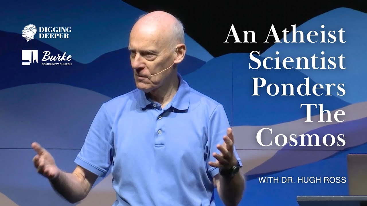 An Atheist Scientist Ponders The Cosmos | Dr. Hugh Ross