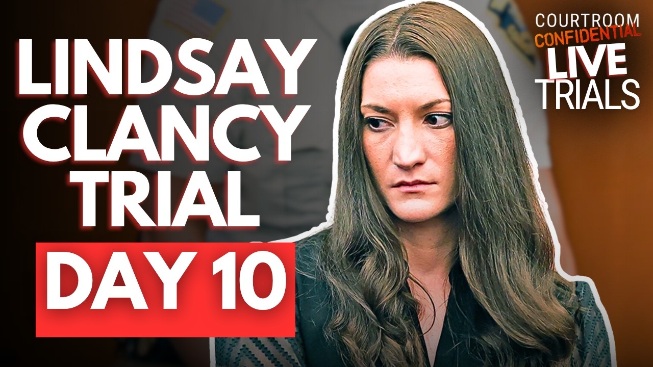 LIVE: Lindsay Clancy Trial | Day 10