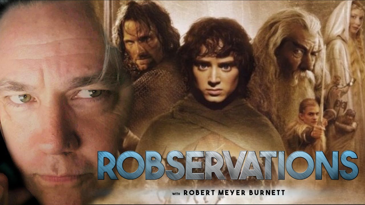 LESSONS THE LORD OF THE RINGS TRILOGY CAN TEACH FRANCHISE FILMMAKERS. ROBSERVATIONS Season Two #341