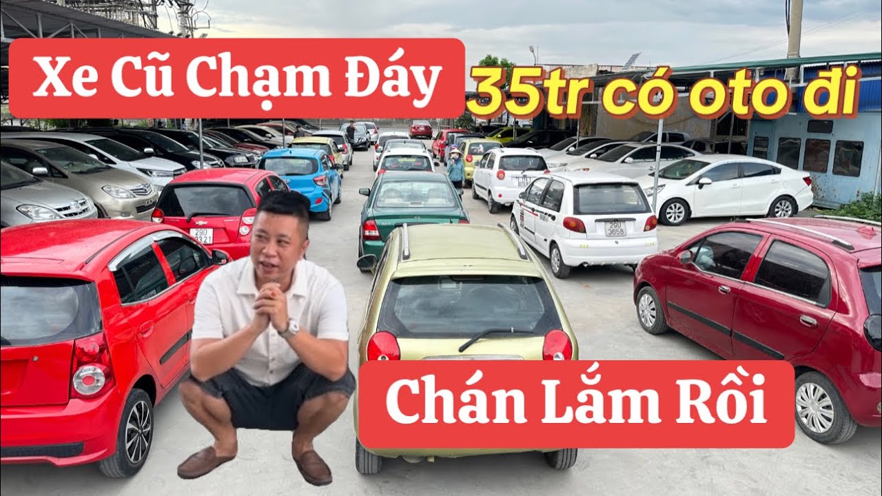 Xe Oto Chạm Đáy - Chán Lắm Rồi - Em Đi Buôn Xe cỏ Ít Tiền - 35tr có Ô Tô đi - 0816662386-0976227726