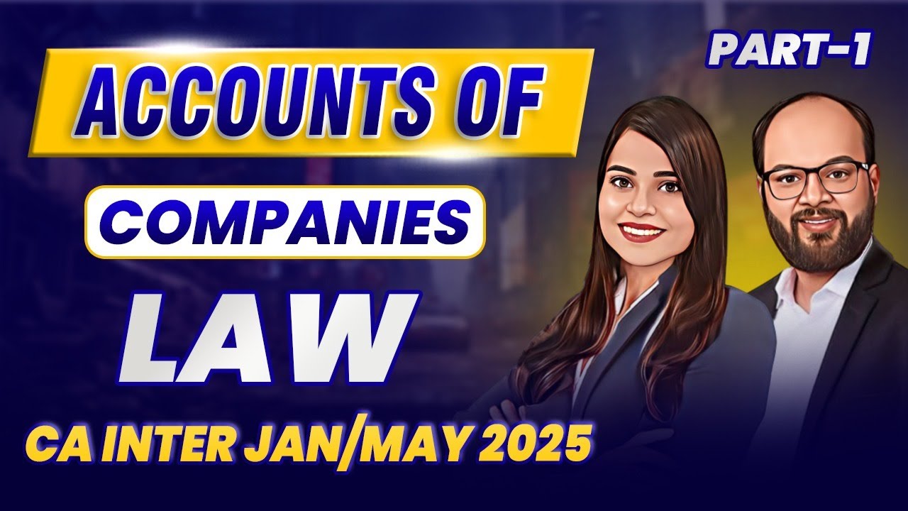 Accounts of Companies | CA Inter Laws Ch 9 | CA Inter Jan/May 25 | Revision & Practice Session