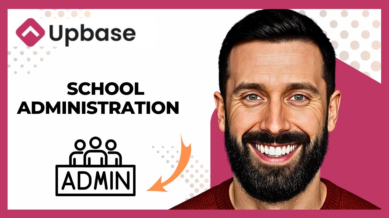 How To Use UPBASE For School Administration (Complete 2025 Guide)