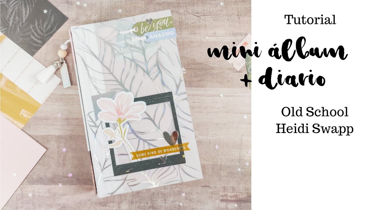 Tutorial mini álbum + diario con Old School de Heidi Swapp | Album + diary | Scrapeando con Rocío