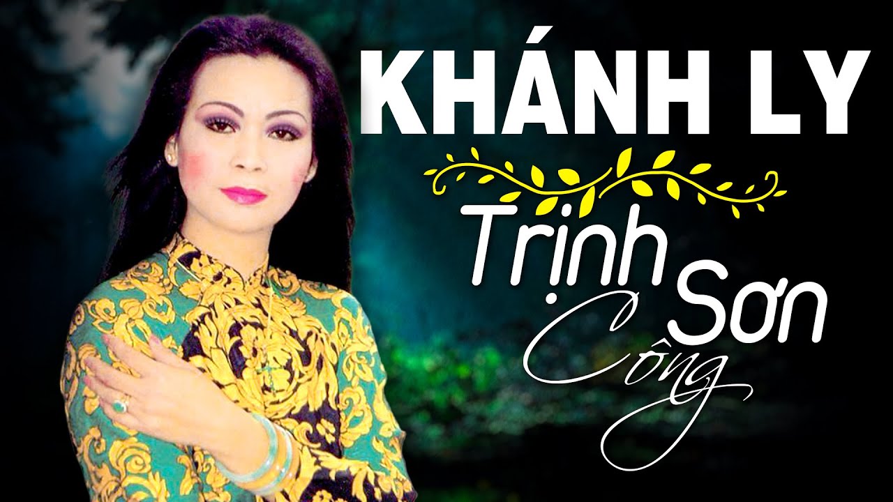 Danh Ca KHÁNH LY Hát Nhạc Trịnh - Cát Bụi, Đại Bác Ru Đêm | Những Tình Khúc Trịnh Công Sơn Hay Nhất