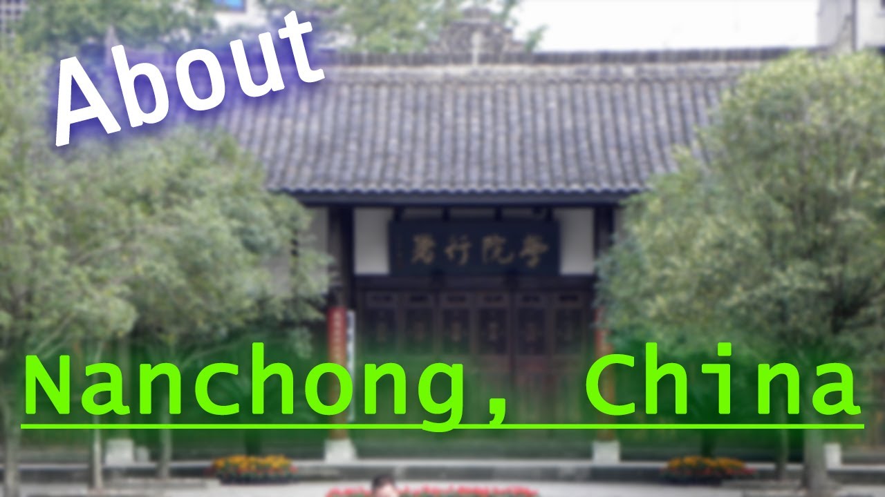 Where is Nanchong? Quick facts about Nanchong and its people!