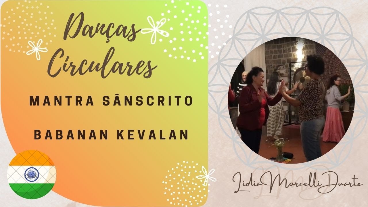 Dança Circular: Mantra Sânscrito - Babanan Kevalan
