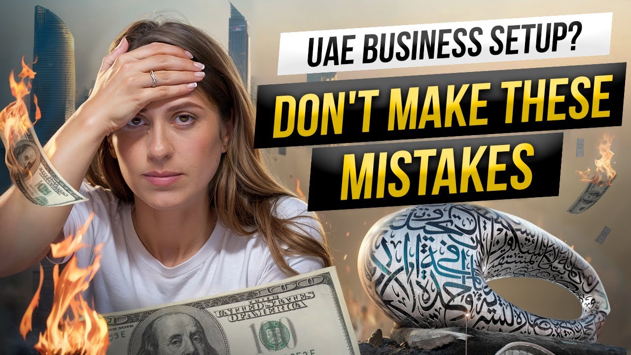 Avoid THESE 11 MISTAKES When Starting A Business In The UAE