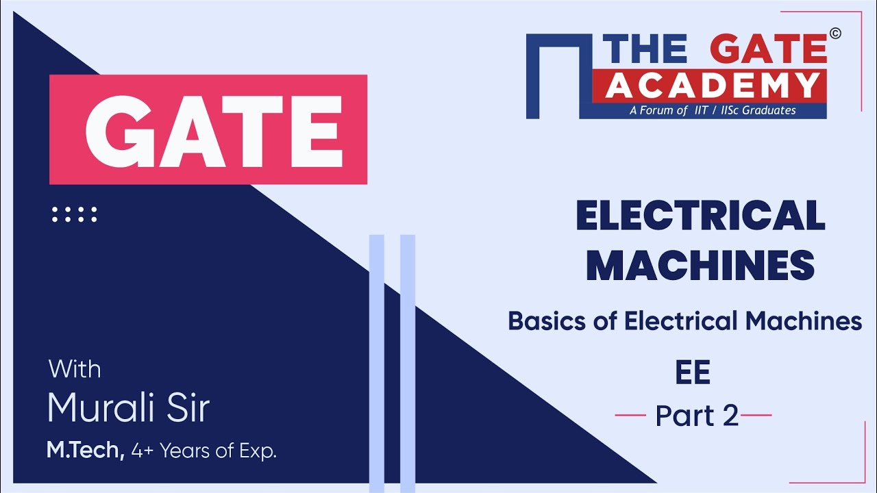 Part 2 | Basics of Electrical Machines | Electric and Magnetic Circuits | Ohm's Law | GATE Lectures
