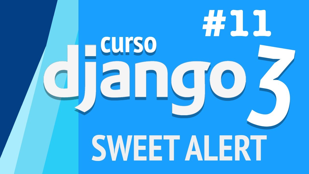 CURSO DJANGO 2020 PARTE 11 - SWEET ALERT
