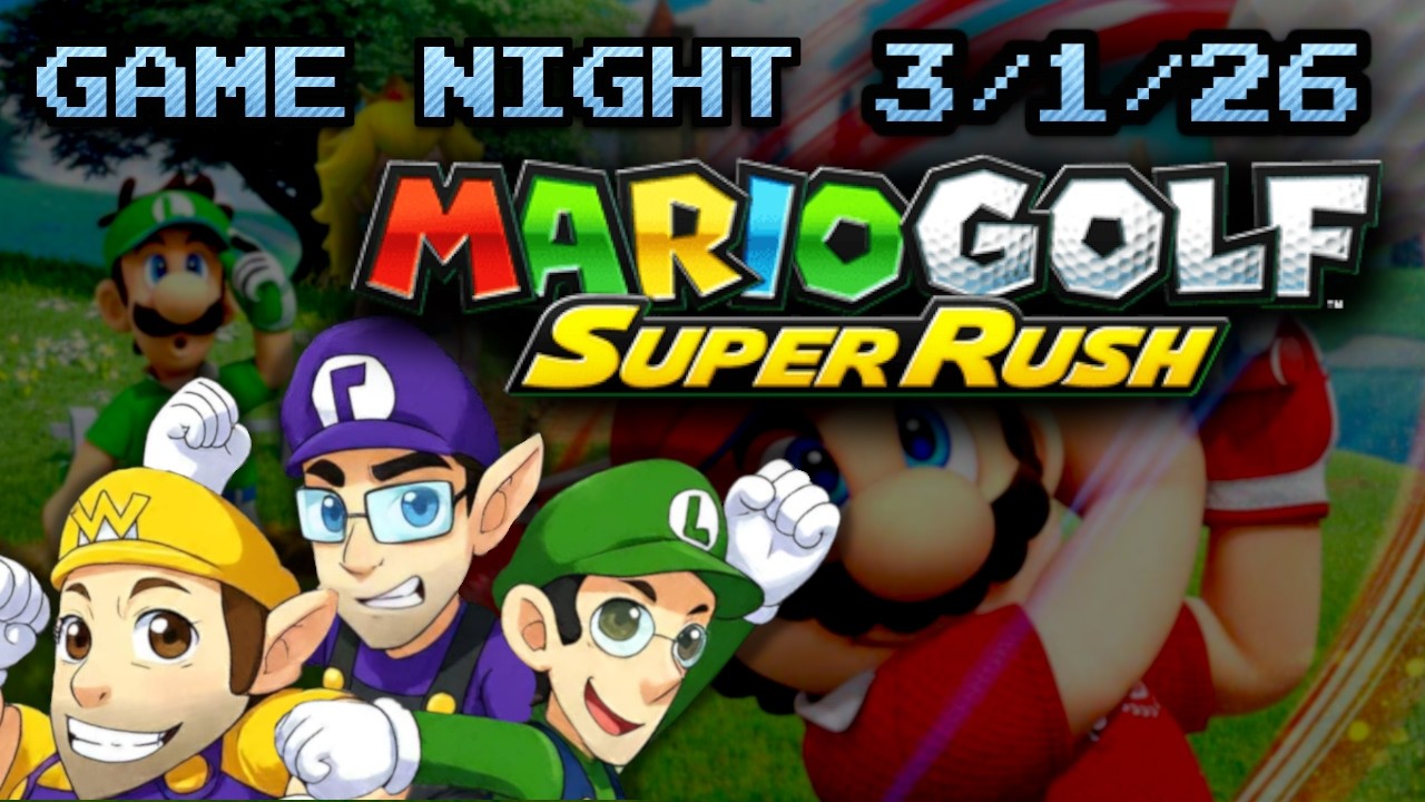 Game Night 3/1/26 - Mario Golf Super Rush - Live Stream