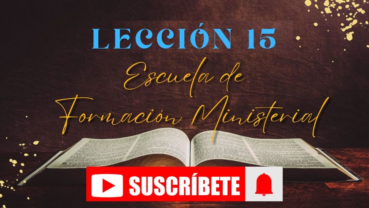 EFML15. VIGENCIA Y FUNCIONES DEL MINISTERIO DEL APÓSTOL