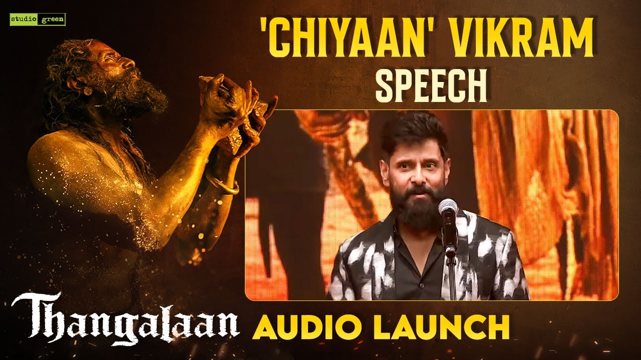 Chiyaan Vikram Amazing Speech | Thangalaan Audio Launch | Pa Ranjith | GV Prakash | Studio Green