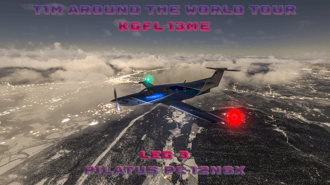 🌍✈️ T1M Round the World Tour | Leg 3 | KGFL → 13ME | Pilatus PC-12 | FL250 ✈️🌍