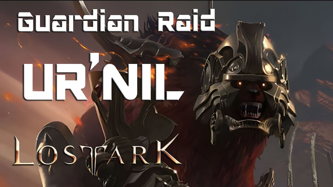 Lost Ark - Guardian Raids : Ur'nil