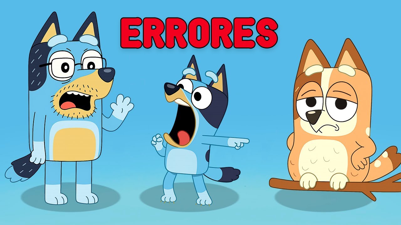 LOS PEORES ERRORES DE BLUEY