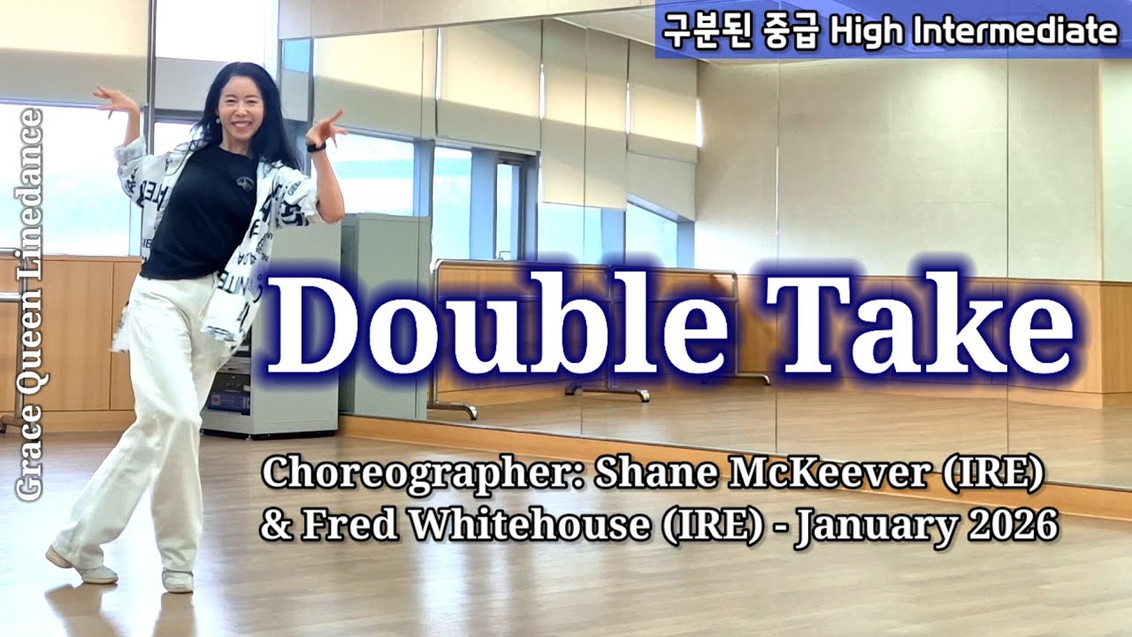 Double Take/High Intermediate/ Choreographer: Shane McKeever (IRE) & Fred Whitehouse (IRE)