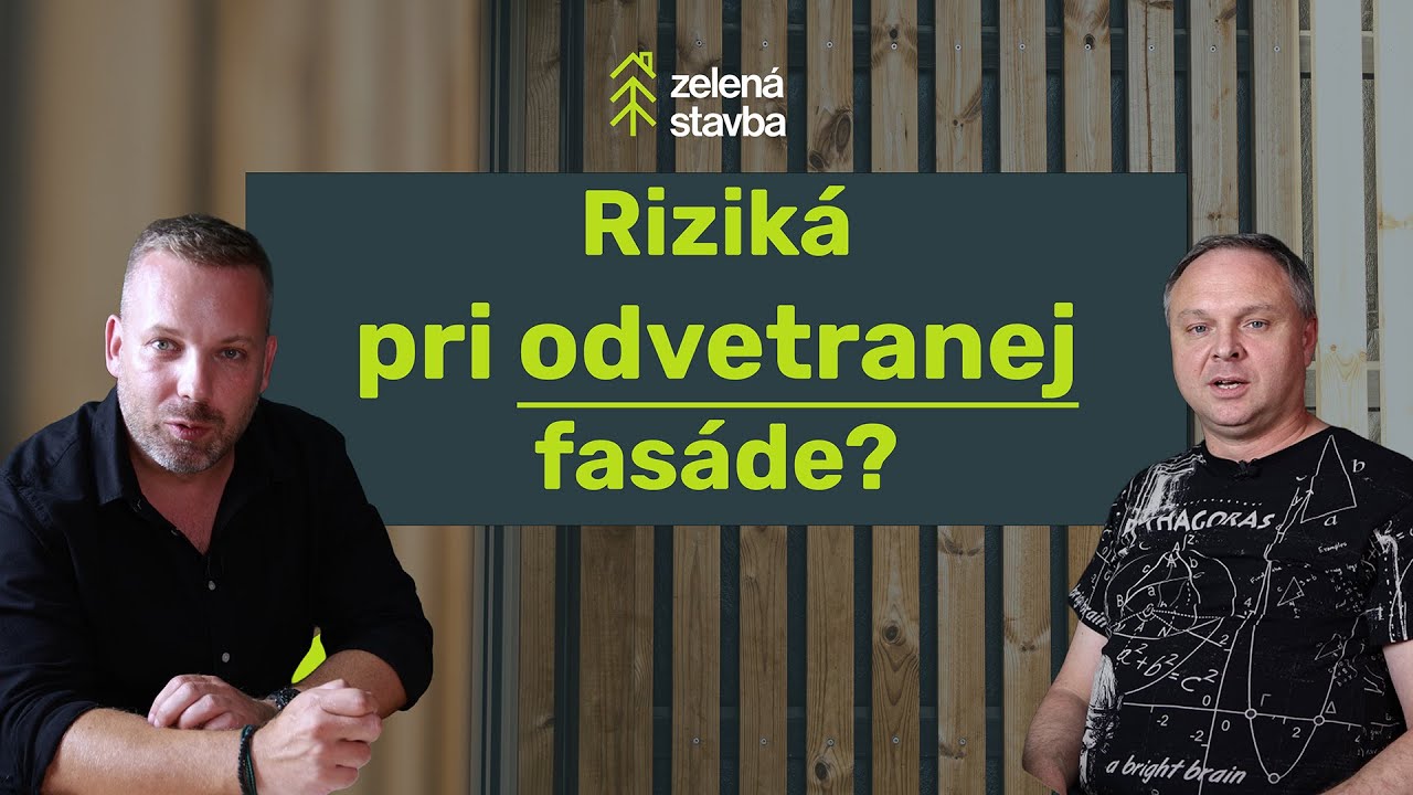 Rozhovory o stavbách: Odvetraná fasáda - Zelená Stavba
