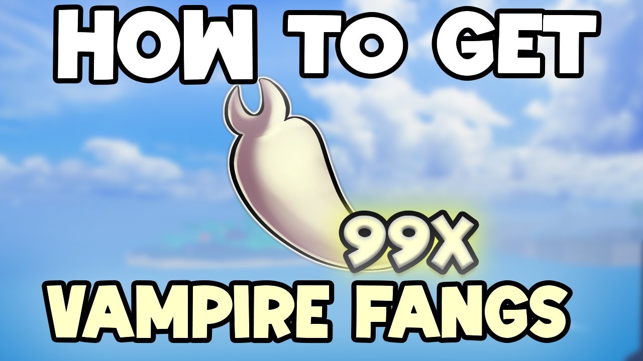 How to get *VAMPIRE FANGS* in Blox Fruits