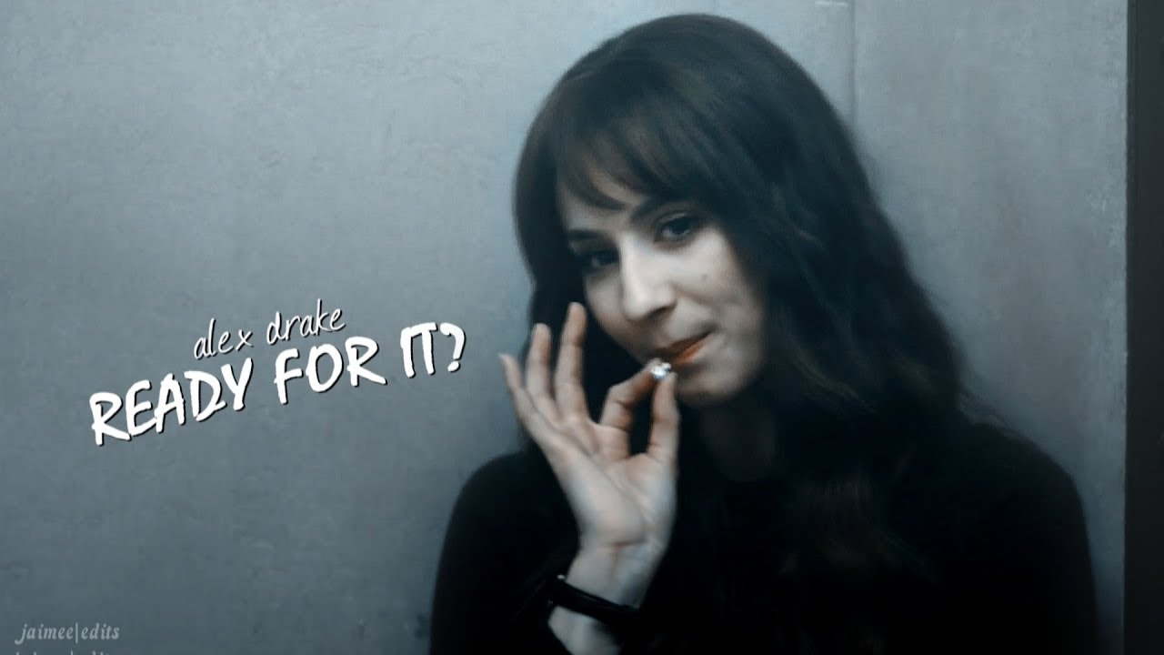 Alex Drake | Ready For It?