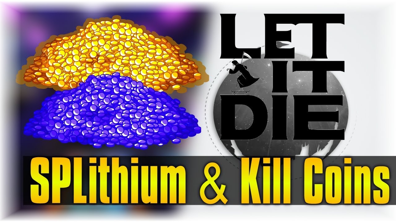 Farming SPLithium & Kill Coins In EndGame-ish!!!!! | Let It Die #49 |  Floor 9 NASHIYOGUCHI