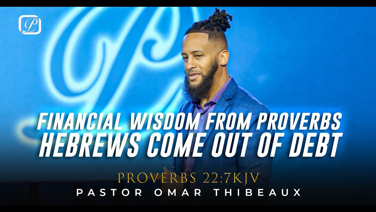 Hebrews Come Out Of Debt - Pastor Omar Thibeaux