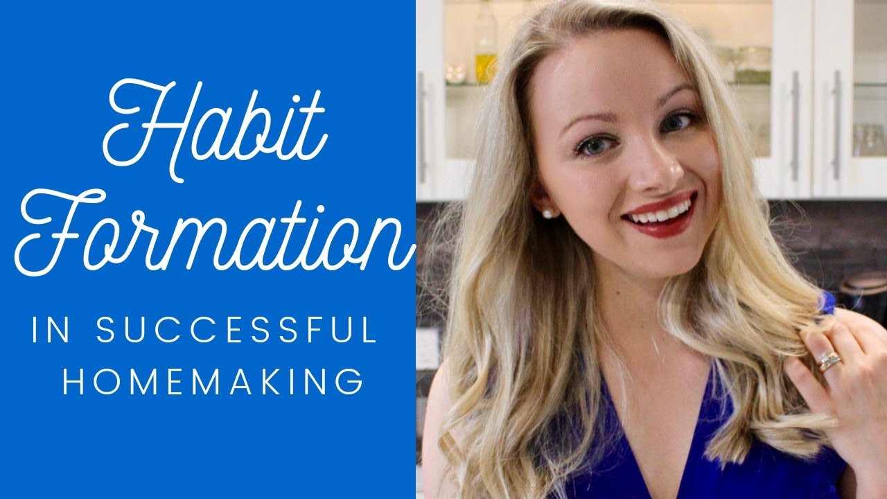 How to Create HABITS (Homemaking)