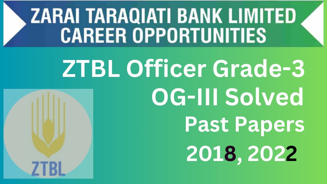 OTS ZTBL Officer Grade III Past Paper 2018 and 2022 Compiled | ZTBL Test 2024 |