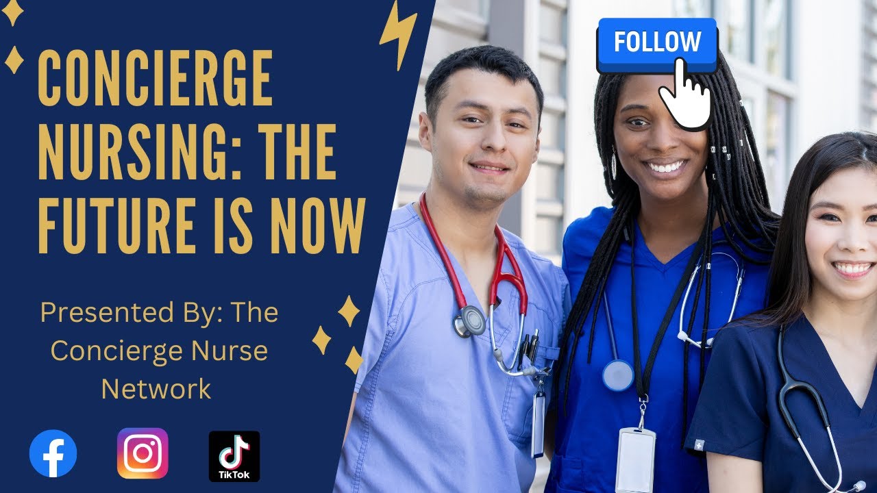 Concierge Nursing: The Future Is Now