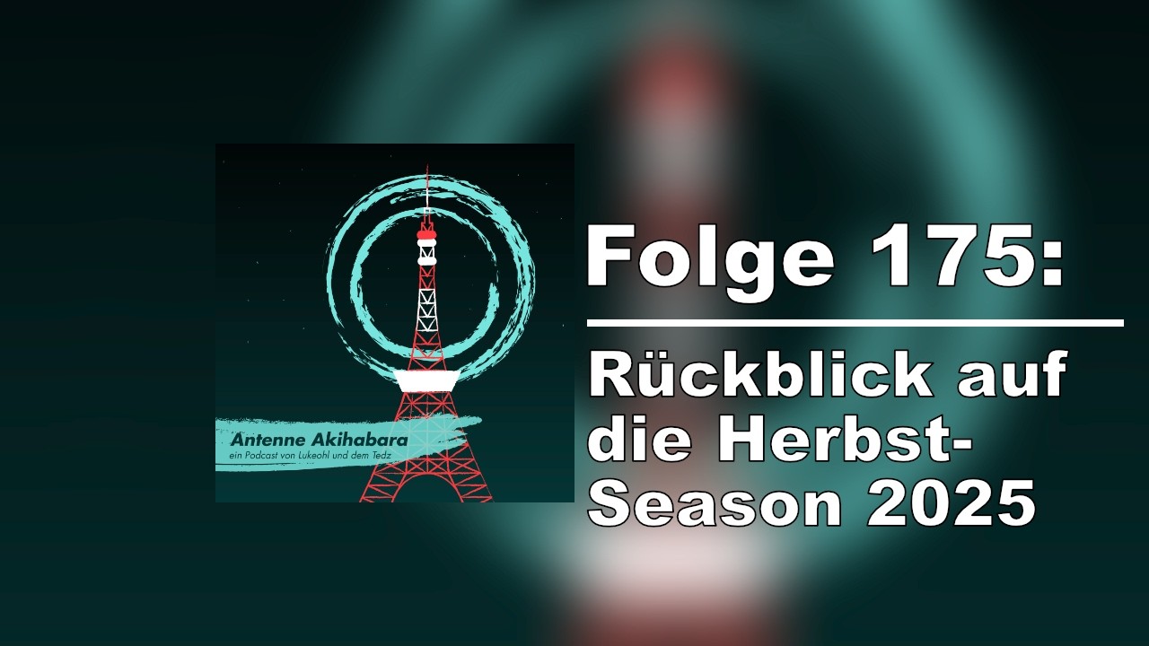 Folge 175 - Rückblick auf die Herbst-Season 2025